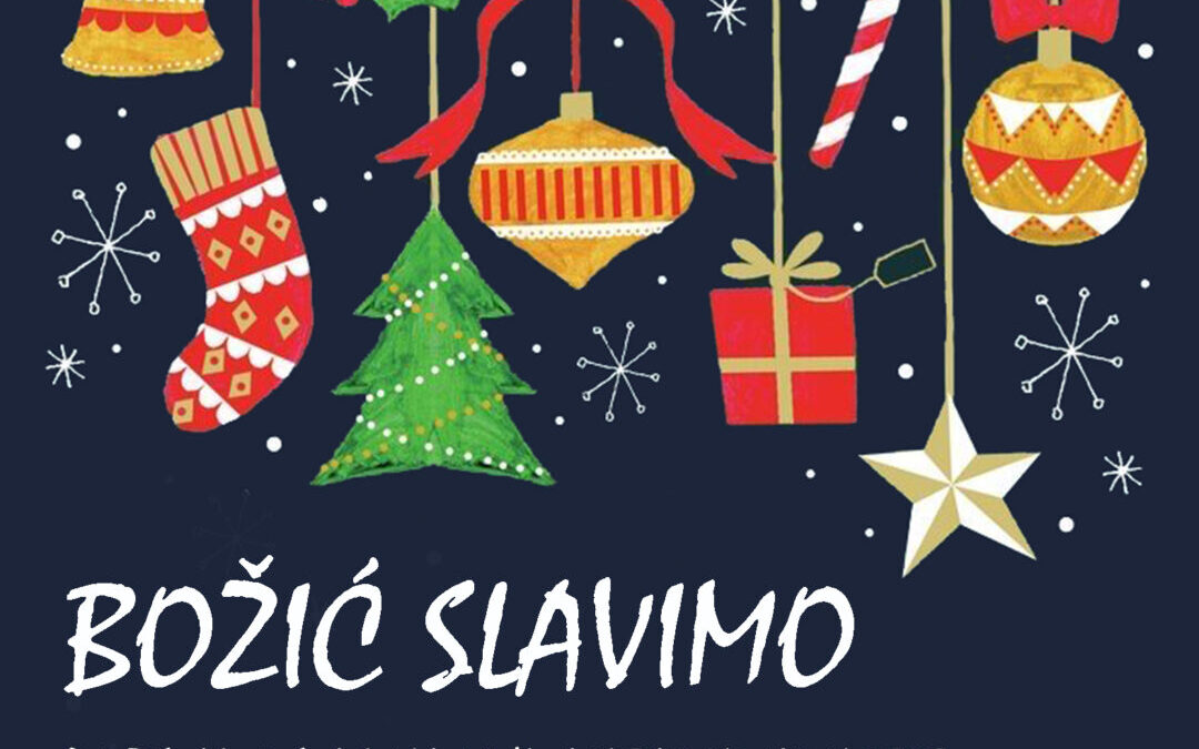 POZIVNICA NA HUMANITARNI KONCERT “BOŽIĆ SLAVIMO”