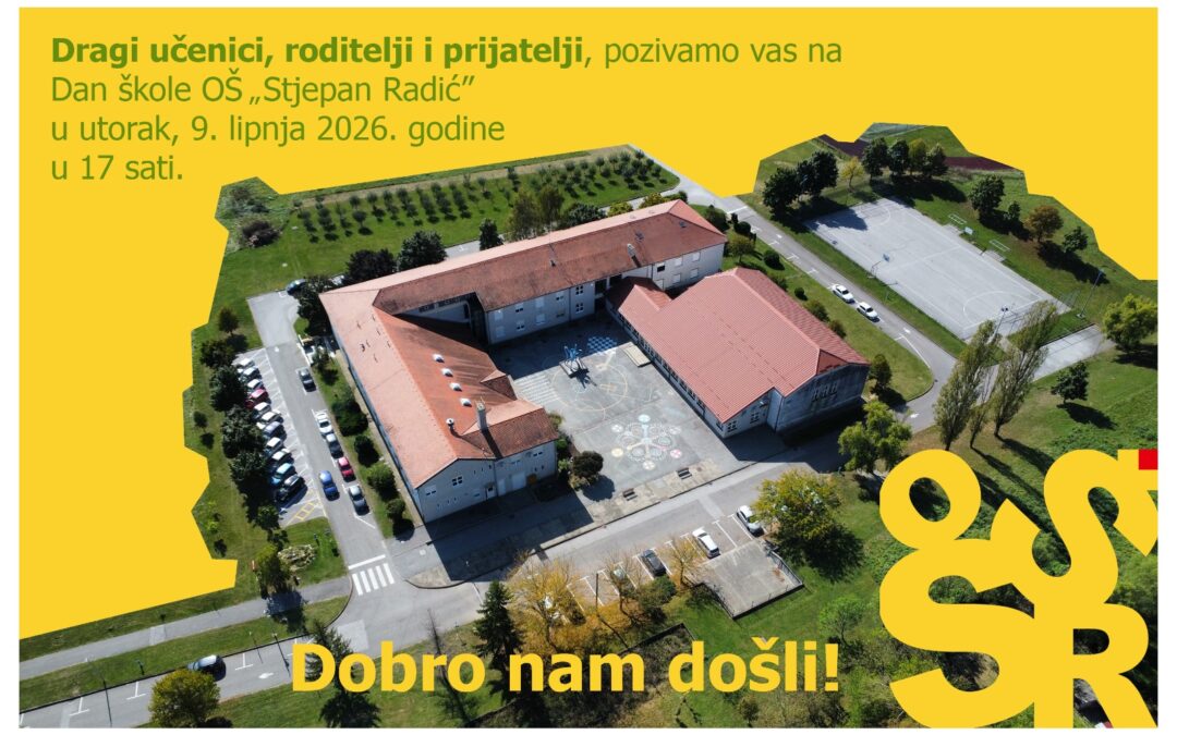 POZIV NA DAN ŠKOLE OŠ „STJEPAN RADIĆ“